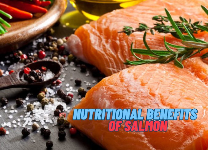 The Nutritional Benefits of Salmon